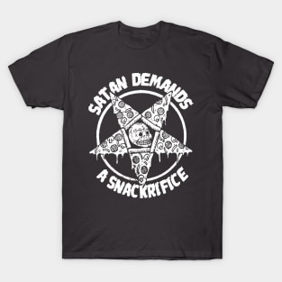 Satan Demands A Snackrifice! T-Shirt